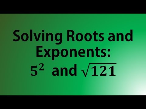 Solving Roots and Exponents: 5^2 and the Square Root of 121