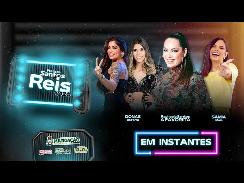 FESTA DE SANTOS REIS 2026 - RAPHAELA SANTOS | SÂMYA MAIA | DONAS DA FARRA -  MARCAÇÃO - PB