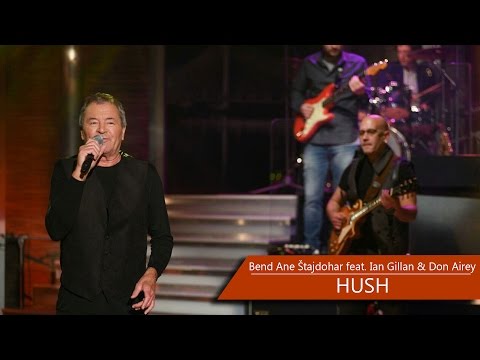 Ian Gillan & Don Airey with Bend Ane Štajdohar - Hush