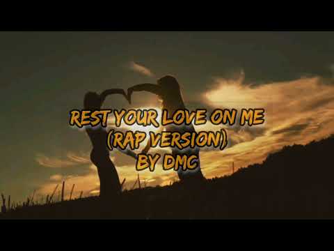 REST YOUR LOVE ON ME (RAP VERSION) BY DMC _ BEDA PROJECT