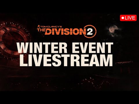 🔴 LIVE – Winter Event DEV STREAM! | The Division 2