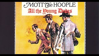 M̲ott The H̲oople - All The J̲o̲ung  D̲udes (Full Album) 1972