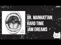 "Hard Time" by Dr. Manhattan