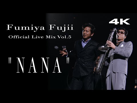 [4K] - NANA【Official Live Mix】 のサムネイル