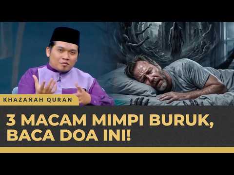 Mimpi Buruk? Baca Doa dan Lakukan Hal-hal Ini.. | Khazanah Quran