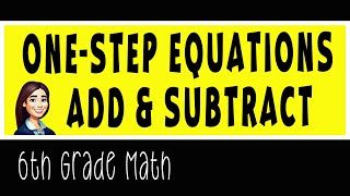 One-Step Equations: Addition & Subtraction | 6th Grade Math