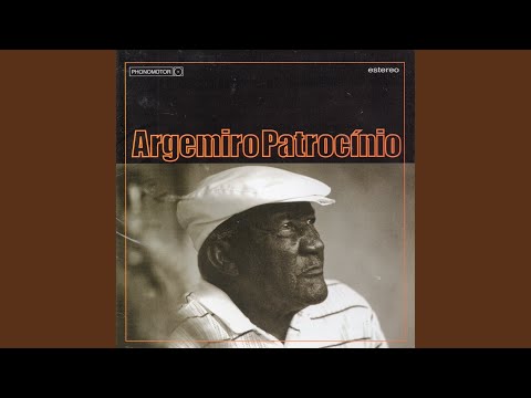 A Saudade Me Traz - Argemiro Patrocinio
