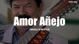 Cardenales De Nuevo León - Amor Añejo (LETRA)