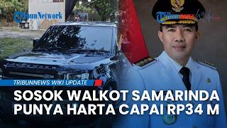 Sosok Andi Harun, Wali Kota Samarinda yang Pakai Mobil Mewah Land Rover, Hartanya Capai Rp34 Miliar