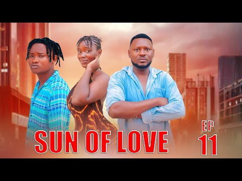 SUN OF LOVE Episode [[ 11 ]] #lovestory ❤️❤️❤️