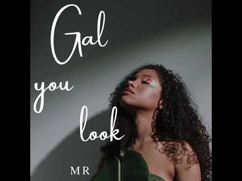 Yush - Gal You look Good