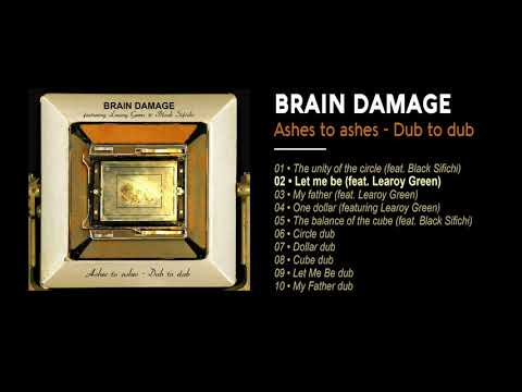 Brain Damage - #2 - Let me be ( feat. Learoy Green )