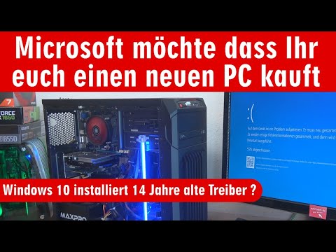 Microsoft möchte dass Ihr euch einen neuen PC kauft 💻 Windows 10 installiert 14 Jahre alte Treiber Video