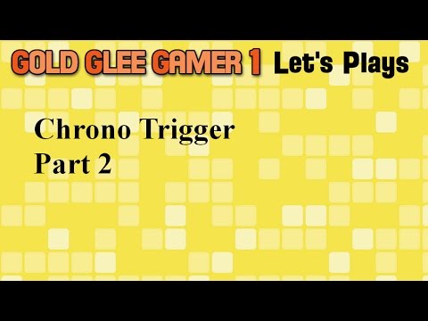 Let's Play Chrono Trigger: #02 - Inside the Cathedral