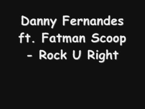 Danny Fernandes ft. Fatman Scoop - Rock U Right