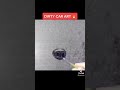 Dirty Car Art