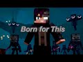 Born For This Minecraft Animation Song AMW