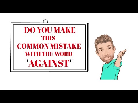 Tutor Nick P Common Errors (35) Do You Make This Common Error with the Word Against?  - Animated