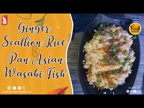 Ginger Scallion Rice | Pan Asian Wasabi Fish | Food Mania | S2E7 | 311223