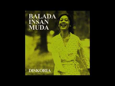Diskoria - Balada Insan Muda (Official Audio)