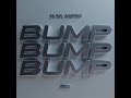 WAX MOTIF - BUMP BUMP BUMP (HIGH QUALITY AUDIO) WAX MOTIF - BUMP BUMP BUMP (HIGH QUALITY AUDIO)
