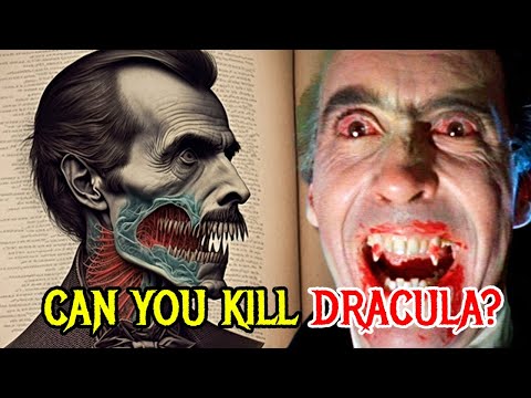 Dracula's Anatomy Explored  - Can He Actually Be Killed? Can He Reproduce With Humans In Usual Ways?