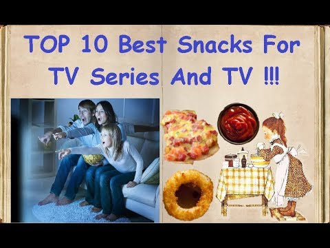 TOP 10 Best Snacks For TV Series And TV !!! / Book of recipes / Bon Appetit