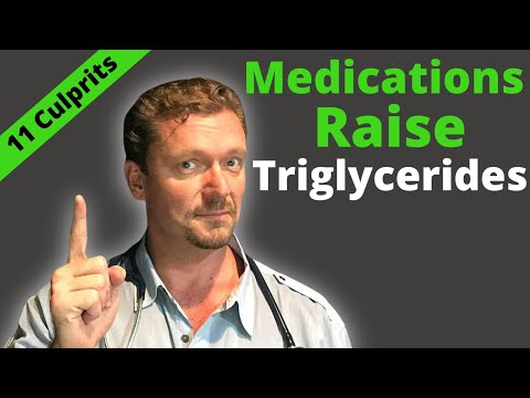 High Triglycerides: Is Your Medicine Causing It?? (11 Culprits)