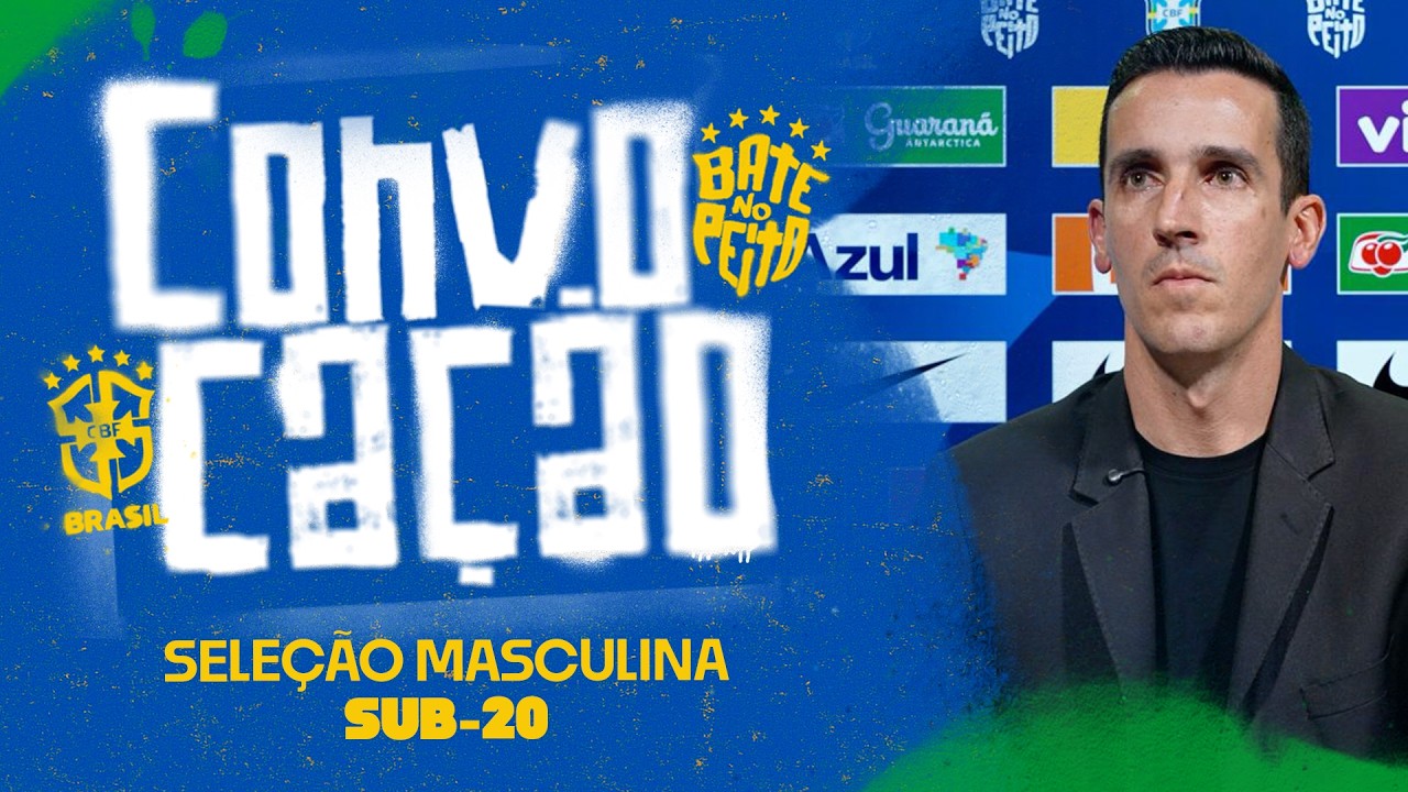 CONVOCAÇÃO DA SELEÇÃO BRASILEIRA MASCULINA SUB-20 - 28/07/26