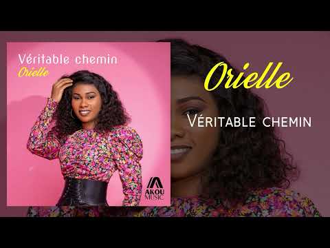 ORIELLE - Véritable chemin (Audio officiel)