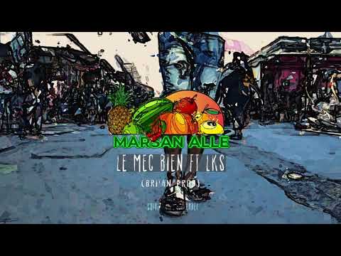 Lks, Le Mec Bien ft Bri'an Prod - Marsan Alle (Official Video) (soidizan music)
