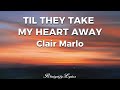 Clair Marlo - Til They Take My Heart Away (Lyrics)