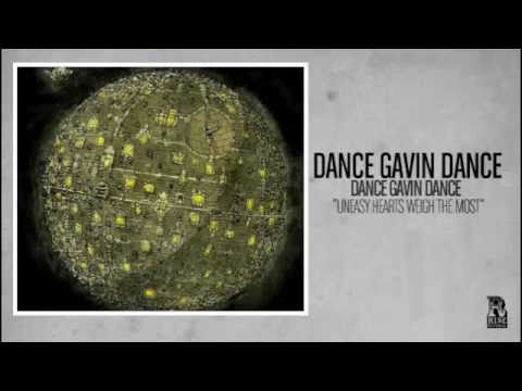 Dance Gavin Dance - Uneasy Hearts Weigh the Most