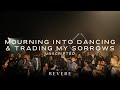 Mourning Into Dancing & Trading My Sorrows | REVERE Unscripted Official Live Video