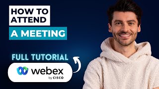 How to Attend a Meeting in Cisco WebEx [2026 Full Guide]