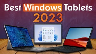 Best Windows Tablets 2024: The 5 Must-Have Models