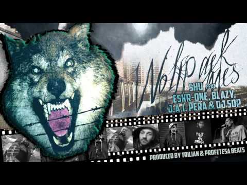 Shu ft. Eskr One, Blazy, J.A.I. Pera & Dj SOP - WolfPack MCs (prod. Trilian & Profetesa Beats)