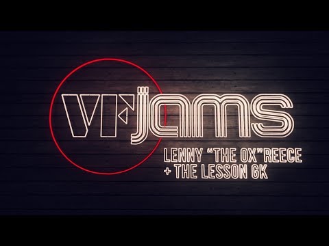 vfJams with Lenny "The Ox" Reece & The Lesson GK