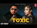 Yo Yo Honey Singh New Song 2022 Honey Singh Latest Song Honey Singh Rap Song Toxic