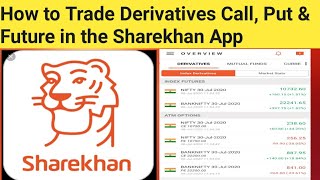 How to Trade Derivatives Call, Put & Future in the Sharekhan App