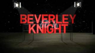 BEVERLEY KNIGHT 100% TV AD - SNEAK PREVIEW!