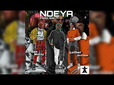 FlyBoi Que - Ndeya (Lyric Video) (ft Jordan Moozy & Luther October)