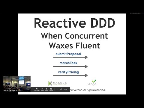 Reactive DDD - When Concurrent Waxes Fluent - Vaughn Vernon