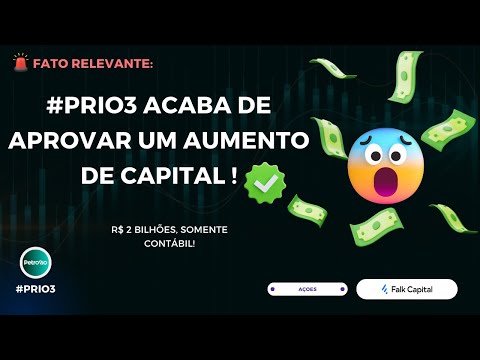 Thumbnail do vídeo: #PRIO3: Aumento de Capital de R$2 BILHÕES por Capitalização de Reserva. O que muda na ação?