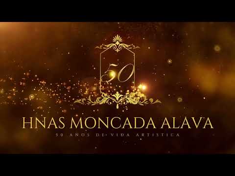 Hnas MONCADA ALAVA 50 AÑOS de vida Artística