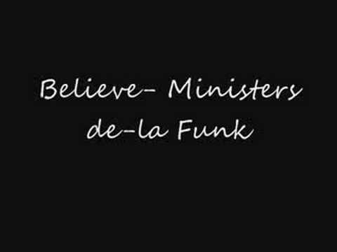 Believe- Ministers de-la Funk