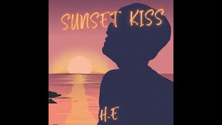 Sunset Kiss (Official M.V) -   H.E