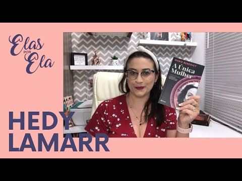 Elas por Ela #6 - Hedy Lamarr 🇦🇹 l Lê Delicor #ELASPORELA