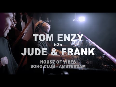 TOM ENZY B2B JUDE & FRANK - House Of Vibes - Live @ Soho Amsterdam -  16.10.2024