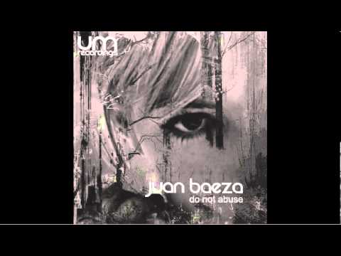 UM007 // Do not abuse - Juan Baeza (Original mix)
